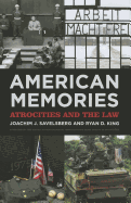 American Memories: Atrocities and the Law