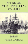 American Merchant Ships, 1850-1900