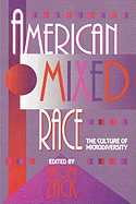 American Mixed Race: The Culture of Microdiversity
