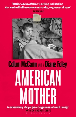 American Mother - McCann, Colum, and Foley, Diane