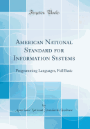 American National Standard for Information Systems: Programming Languages, Full Basic (Classic Reprint)