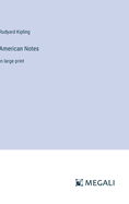 American Notes: in large print