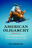 American Oligarchy: The Permanent Political Class
