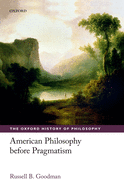 American Philosophy Before Pragmatism