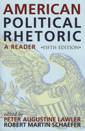 American Political Rhetoric: A Reader: A Reader