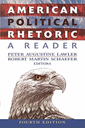 American Political Rhetoric: A Reader