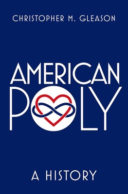 American Poly: A History - Gleason, Christopher M