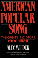 American Popular Song: The Great Innovators, 1900-1950