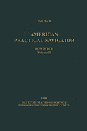 American Practical Navigator BOWDITCH 1981 Vol2 7x10