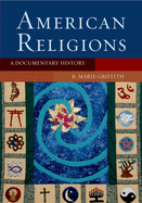 American Religions: A Documentary History