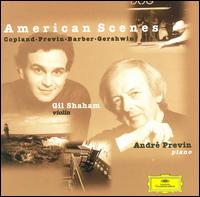 American Scenes - Andr� Previn (piano); Gil Shaham (violin)