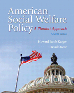 American Social Welfare Policy: A Pluralist Approach