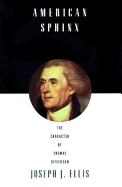 American Sphinx: The Character of Thomas Jefferson