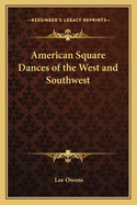 American Square Dances of the West and Southwest