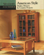 American Style: Shaker, Mission & Country Projects (Custom Woodworking) - Time-Life Books