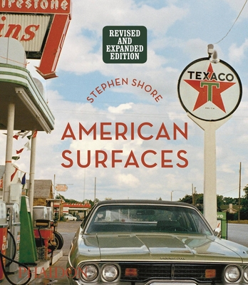 American Surfaces: Revised & Expanded Edition - Shore, Stephen (Photographer)