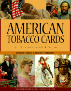 American Tobacco Cards by Robert Forbes, Terence Mitchell, Doug Scoville  (Foreword by): Compare Prices on New & Used Copies