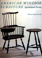 American Windsor Furniture: Specialized Forms