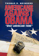 Americans Against Obama: What Americans Think