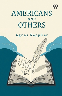 Americans And Others - Repplier, Agnes