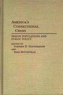 America's Correctional Crisis: Prison Populations and Public Policy