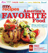 America's Favorite Food: 200 Top-Rated Recipes from the Country's Best Magazines