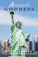 America's Goddess: Who is she?