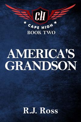 America's Grandson: Cape High Book 2 - Ross, R J, Professor