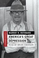 America's Great Depression Lib/E