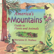 America's Mountains: Guide to Plants and Animals