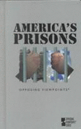 America's Prisons - Cozic, Charles P (Editor)
