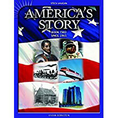 America's Story: Student Reader Since 1865 - Steck-Vaughn Company (Prepared for publication by)