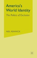 America's World Identity: The Politics of Exclusion