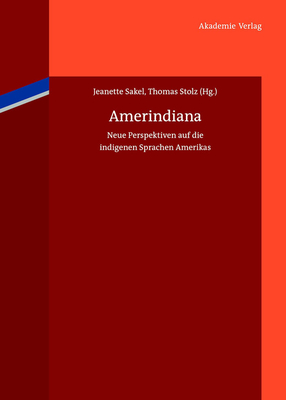 Amerindiana - Sakel, Jeanette (Editor), and Stolz, Thomas (Editor)