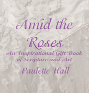 Amid the Roses
