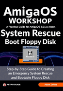 AmigaOS Workshop - System Rescue Disk