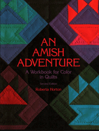 Amish Adventure, 2nd Edition: A Workbook for Color in Quilts