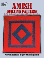 Amish Quilting Patterns: 56 Full-Size Ready-To-Use Designs and Complete Instructions