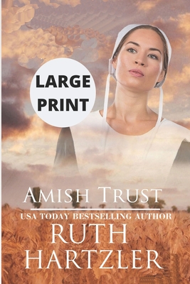 Amish Trust Large Print - Hartzler, Ruth