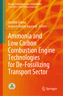 Ammonia and Low Carbon Combustion Engine Technologies for De-Fossilizing Transport Sector