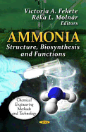 Ammonia: Structure, Biosynthesis, and Functions