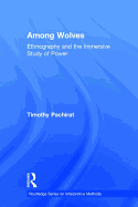 Among Wolves: Ethnography and the Immersive Study of Power