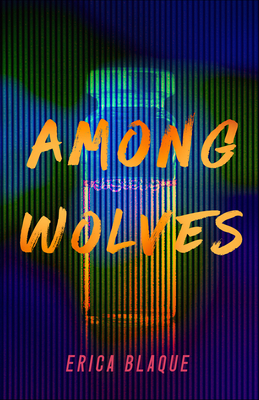 Among Wolves - Blaque, Erica