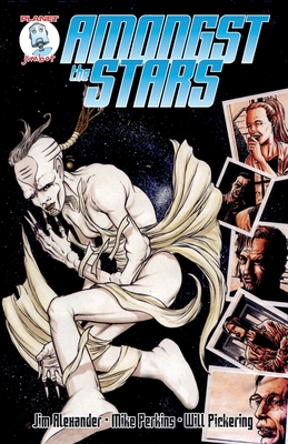 Amongst the Stars - Alexander, Jim, and Perkins, Mike, and Pickering, Will