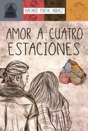 Amor a Cuatro Estaciones: El Diario De Una Ilusi?n