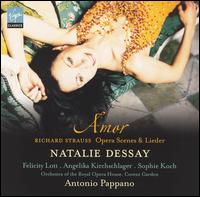 Amor: Richard Strauss Opera Scenes & Lieder - Angelika Kirchschlager (mezzo-soprano); Felicity Lott (soprano); Natalie Dessay (soprano); Sophie Koch (mezzo-soprano);...
