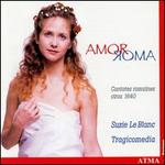 Amor Roma: Roman Cantatas c. 1640