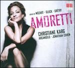 Amoretti: Arias by Mozart, Gluck, Gr�try