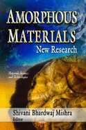 Amorphous Materials: New Research