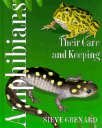 Amphibians: Their Care and Keeping